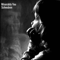 Miserably You