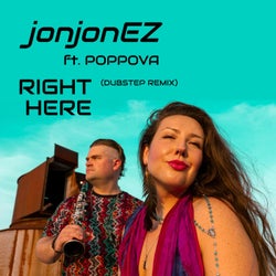 Right Here (feat. Poppova) [Dubstep Clarinet Remix]