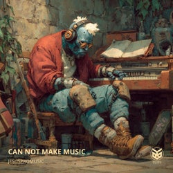 Can Not Make Music