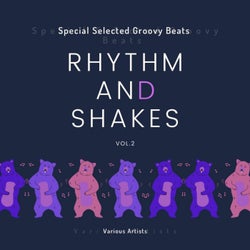 Rhythm & Shakes (Special Selected Groovy Beats), Vol. 2