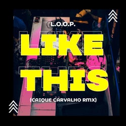 Like This (Caique Carvalho Remix)