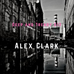 Alex Clark - Podcast 013 ( Deep & Trendy )