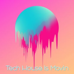 Tech House Is Movin'