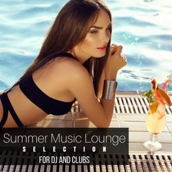 Summer Music Lounge Selection for Dj and Clubs