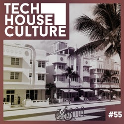 Tech House Culture #55