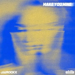 Make You Mine