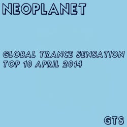 Global Trance Sensation Top 10 April 2014