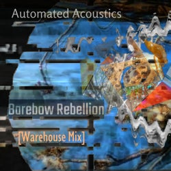 Barebow Rebellion (Warehouse Mix)