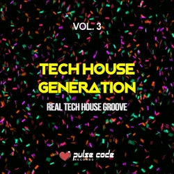 Tech House Generation, Vol. 3 (Real Tech House Groove)