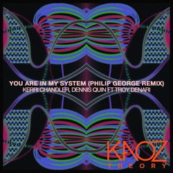 You Are In My System (Philip George Extended Mix)