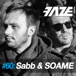 Faze #60: Sabb & SOAME