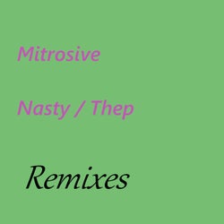Nasty / Thep (Remixes)