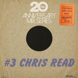BBE20 Anniversary Mix Series #3 by Chris Read