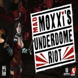 Borderlands: Mad Moxxi's Underdome Riot (Original Soundtrack)