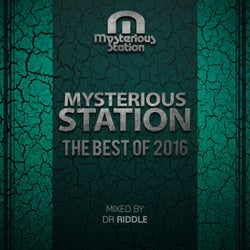 Mysterious Station. The Best Of 2016 (Mixed By Dr Riddle)