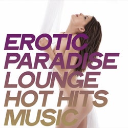 Erotic Paradise Lounge Hot Hits Music