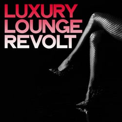 Luxury Lounge Revolt