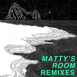 Matty's Room (Remixes)