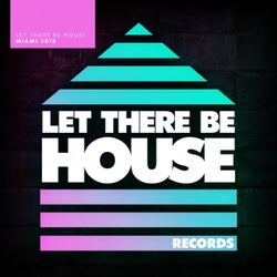 Let There Be House Miami 2018
