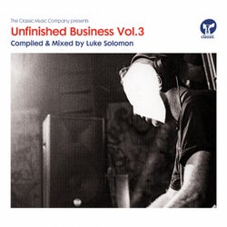 Unfinished Business Volume 3 compiled & mixed by Luke Solomon