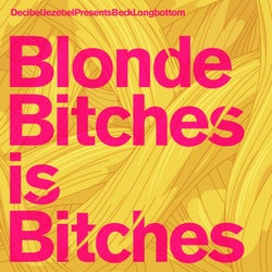 Blonde Bitches Is Bitches