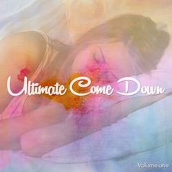 Ultimate Come Down, Vol. 1 (Relaxation Music Chills)