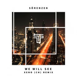 We will see (Xeno (CH) rmx)