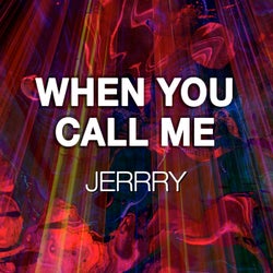 When You Call Me