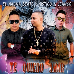 Te Quiero Amar (feat. Mistico, Jeanco)