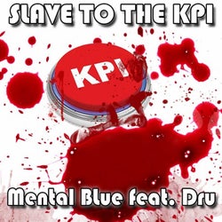 Slave To The Kpi (feat. Dru)