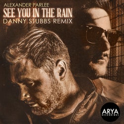 See You In The Rain (Danny Stubbs Remix)