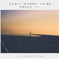 Don't Wanna Think About It (Extended Dub Mix)