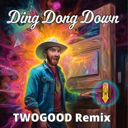 Ding Dong Down (TWOGOOD Remix)