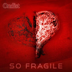 So Fragile