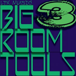 Big Room Tools (Volume 3)