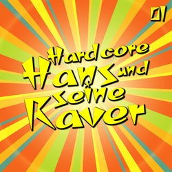 Hardcore Hans und seine Raver, Vol. 1