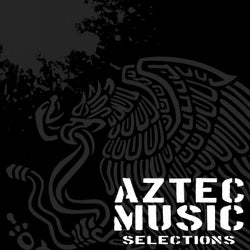 Aztec Music Selections (Mexican Music.)