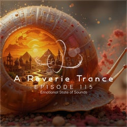 A Reverie Trance Episode 115 (Emotional State of Sounds)