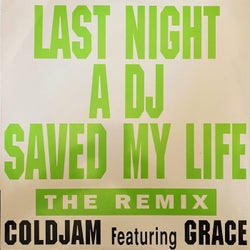 Last Night A DJ Saved My Life (feat. Grace) [Remix]