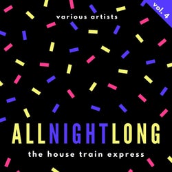 All Night Long (The House Train Express), Vol. 4