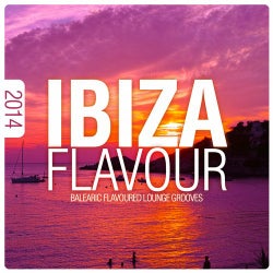 Ibiza Flavour 2014 - Balearic Flavoured Lounge Grooves