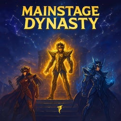 Mainstage Dynasty