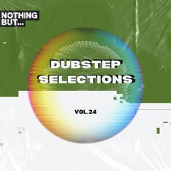 Nothing But... Dubstep Selections, Vol. 24