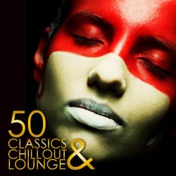 50 Classics Chillout & Lounge