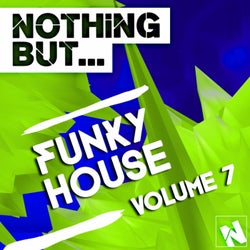 Nothing But... Funky House, Vol. 7