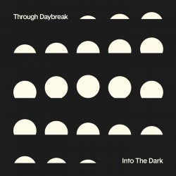 Through Daybreak / Into the Dark