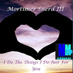 I Do The Things I Do(Just For You) (Filta Powda Remix)