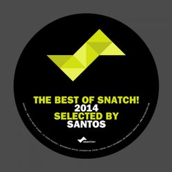 The Best Of Snatch! 2014 - Selected By Santos