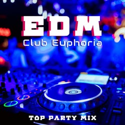 EDM Club Euphoria: Top Party Mix