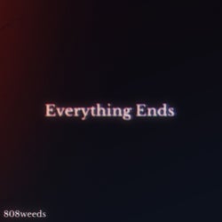 Everything Ends